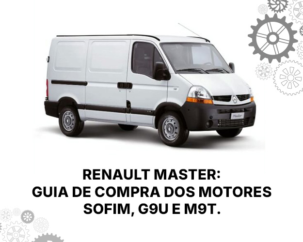 Renault Master guia de compra dos motores Sofim G9U e M9T
